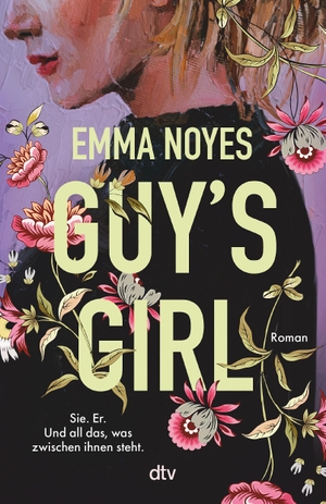 Noyes, Emma. GUY'S GIRL - Roman. dtv Verlagsgesellschaft, 2023.