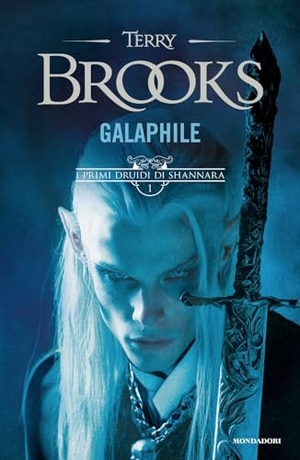 Brooks, Terry. Galaphile. I primi druidi di Shannara. Vol. 1. Mondadori, 2025.