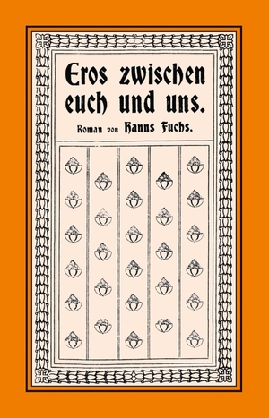 Fuchs, Hanns. Eros zwischen euch und uns. Männerschwarm Verlag, 2026.