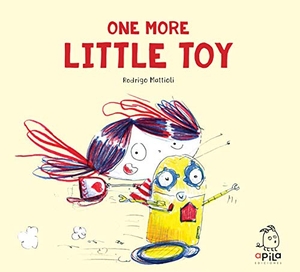 Garrido, Raquel / Rodrigo Mattioli. One more little toy. APILA EDICIONES, 2021.