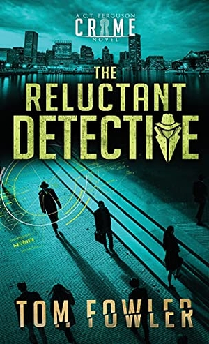 Fowler, Tom. The Reluctant Detective - A C.T. Ferguson Crime Novel. Widening Gyre Media, 2021.