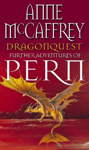 Mccaffrey, Anne. Dragonquest - (Dragonriders of Pern: 2). Hear Your Story, 1982.