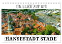 Ein Blick auf die Hansestadt Stade (Tischkalender 2024 DIN A5 quer), CALVENDO Monatskalender