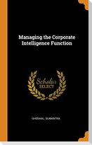 Managing the Corporate Intelligence Function