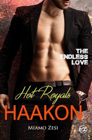 Zesi, Miamo. Hot Royals Haakon - The endless love. via tolino media, 2022.