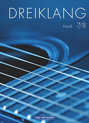 Arndt, Jens / Auerswald, Stefan et al. Dreiklang 7./8. Schuljahr. Sekundarstufe I. Schülerbuch. Östliche Bundesländer und Berlin. Volk u. Wissen Vlg GmbH, 2011.
