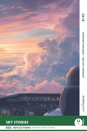 Penry, Lucas. Sky Stories - Reflections: 10 Everyday Short Stories vol. 002 - B1-B2 (+ Audio-Online) - Englisch lernen mit Herz - berührende Geschichten und praktische Wortschatzhilfen. EasyOriginal Verlag e.U., 2025.