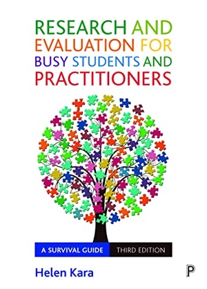 Kara, Helen. Research and Evaluation for Busy Students and Practitioners - A Survival Guide. Bristol University Press, 2023.