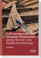 Craft Learning as Perceptual Transformation