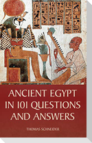 Ancient Egypt in 101 Questions and Answers