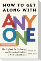 How to Get Along with Anyone