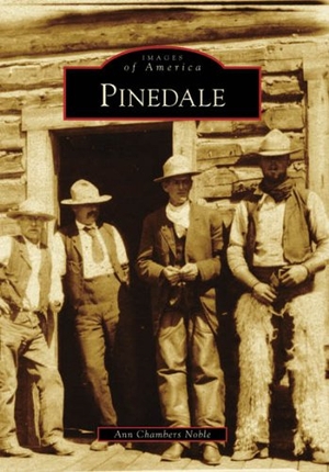 Noble. Pinedale. Arcadia Publishing (SC), 2008.