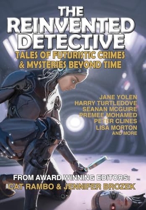 Yolen, Jane. The Reinvented Detective. ARC Manor, 2025.