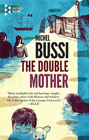 Bussi, Michel. The Double Mother. Europa Editions, 2021.