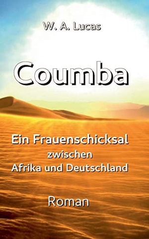 Lucas, Werner Albert. Coumba - Ein Frauenschicksal zwischen Afrika und Deutschland. Books on Demand, 2020.