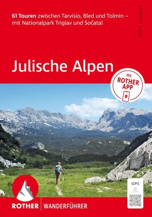 Lang, Helmut. ROTHER Wanderführer Julische Alpen. 61 Touren zwischen Tarvisio, Bled und Tolmin - mit Nationalpark Triglav und So¿atal - Inkl. Rother App und GPS-Tracks zum Download. Bergverlag Rother, 2026.