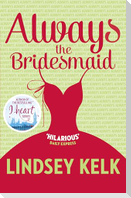 Always the Bridesmaid
