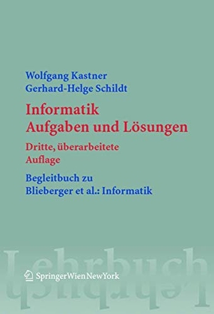 Schildt, Gerhard Helge / Wolfgang Kastner. Informatik - Aufgaben und Lösungen. Springer Vienna, 2004.