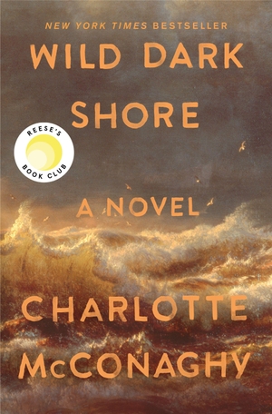 McConaghy, Charlotte. Wild Dark Shore - A Novel. Macmillan USA, 2026.