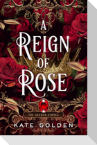 A Reign of Rose