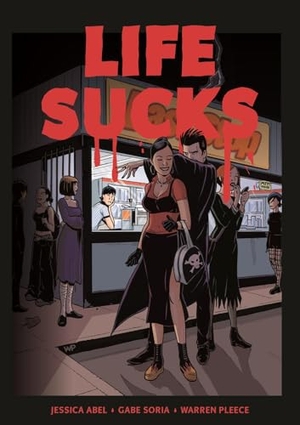 Abel, Jessica / Gabe Soria. Life Sucks. Fantagraphics Books, 2024.