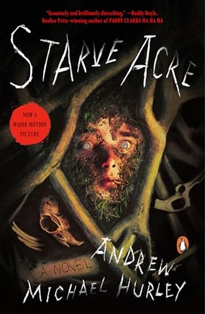 Hurley, Andrew Michael. Starve Acre. Penguin Publishing Group, 2023.