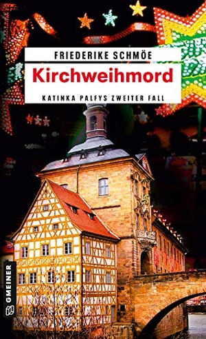 Schmöe, Friederike. Kirchweihmord - Katinka Palfys zweiter Fall. Gmeiner Verlag, 2005.
