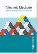 Alles mit Methode - Wissenschaftliches Arbeiten in der Oberstufe
