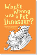What's Wrong with a Pet Dinosaur?