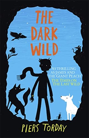 Torday, Piers. The Last Wild Trilogy - The Dark Wild : Book 2. Yen Press, 2014.