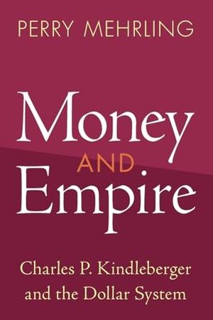 Mehrling, Perry. Money and Empire. Cambridge University Press, 2025.