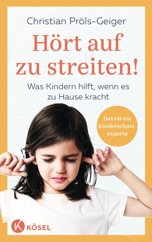 Pröls-Geiger, Christian. Hört auf zu streiten! - Was Kindern hilft, wenn es zuhause kracht. Kösel-Verlag, 2024.