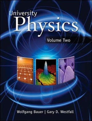 Bauer, Wolfgang / Gary D Westfall. University Physics, Volume Two - With Modern Physics. McGraw-Hill Companies, 2010.