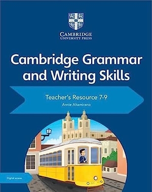 Altamirano, Annie. Cambridge Grammar and Writing Skills Teacher's Resource with Digital Access 7-9. Cambridge University Press, 2020.