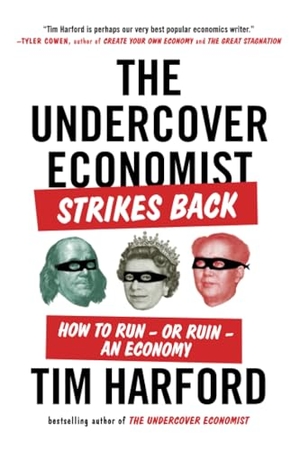 Harford, Tim. The Undercover Economist Strikes Back - How to Run--or Ruin--an Economy. Penguin Random House LLC, 2015.