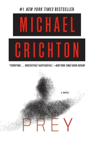 Crichton, Michael. Prey - A Novel. Harper Collins Publ. USA, 2013.