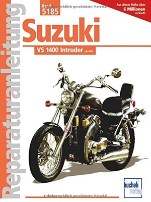 Suzuki VS 1400 Intruder ab '87. Bucheli Verlags AG, 2010.