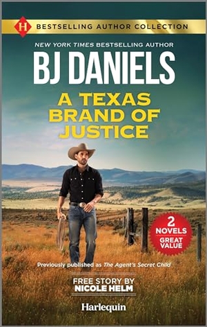Daniels, B J / Nicole Helm. A Texas Brand of Justice & Stone Cold Undercover Agent - Two Thrilling Romance Novels. Harlequin, 2024.