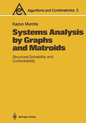 Murota, Kazuo. Systems Analysis by Graphs and Matroids - Structural Solvability and Controllability. Springer Berlin Heidelberg, 1987.