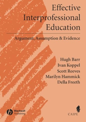 Barr / Freeth Della et al. Effective Interprofessional Education. John Wiley & Sons, 2005.