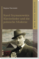 Karol Szymanowskis Klavierlieder und die polnische Moderne