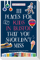 111 Places for Kids in Bristol That You Shouldn't Miss