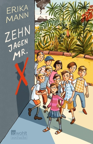 Mann, Erika. Zehn jagen Mr. X. Rowohlt Taschenbuch, 2019.