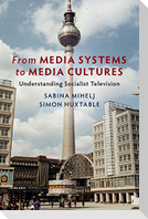 From Media Systems to Media Cultures
