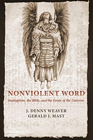 Weaver, J. Denny / Gerald J. Mast. Nonviolent Word. Pickwick Publications, 2020.