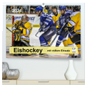 Mit vollem Einsatz - Eishockey (hochwertiger Premium Wandkalender 2024 DIN A2 quer), Kunstdruck in Hochglanz