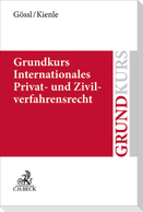Grundkurs Internationales Privat- und Zivilverfahrensrecht