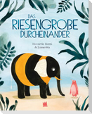 Das riesengroße Durcheinander