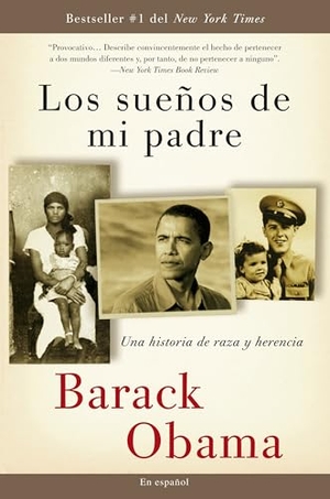 Obama, Barack. Los Sueños de Mi Padre: Una Historia de Raza Y Herencia / Dreams from My Father. Prh Grupo Editorial, 2009.