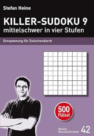Heine, Stefan (Hrsg.). KILLER-SUDOKU 9 - mittelschwer in vier Stufen - Entspannung für Zwischendurch. Presse Service, 2015.